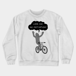 No Motivation Crewneck Sweatshirt